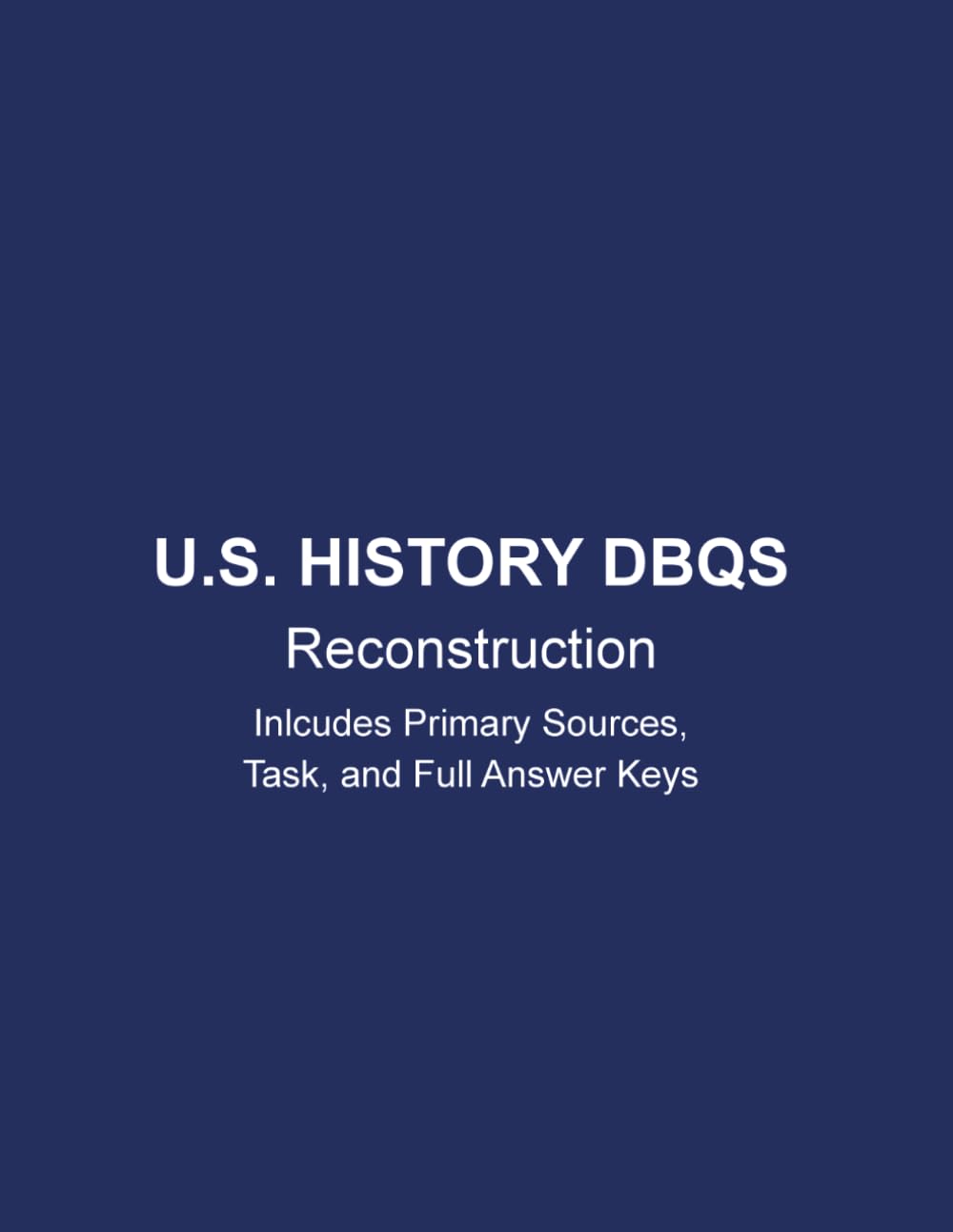 U.S. HISTORY DBQs: Reconstruction
