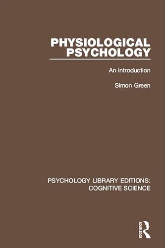Physiological Psychology: An Introduction (Psychology Library Editions: Cognitive Science) (English Edition)