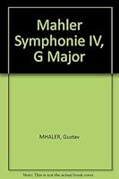Mahler Symphonie IV, G Major B004GKBKSG Book Cover