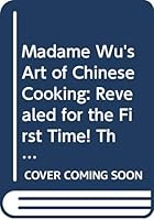 Madame Wu's Art of Chinese Cooking 055312241X Book Cover
