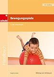 Bewegungsspiele in der Kita-Praxis: Handbuch (Handbücher für die frühkindliche Bildung)
