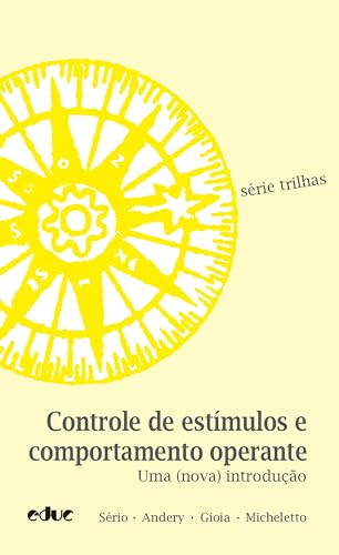 Controle de estímulos e comportamento operante: Uma (nova) introdução (Trilhas)