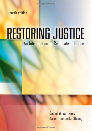 By Daniel W. Van Ness - Restoring Justice: An Introduction to Restorative Justice: 4th (fourth) Edition
