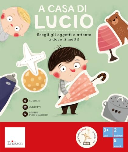 A casa di Lucio. Scegli gli oggetti e attento a dove li metti! Ediz. a color