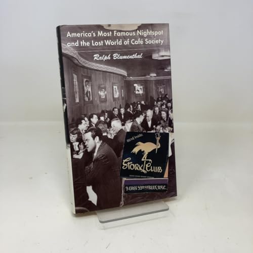 Stork Club : America's Most Famous Nightspot and the Lost World of Cafe Society