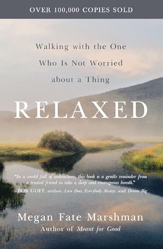 Image of Relaxed: Walking with the One Who Is Not Worried about a Thing
