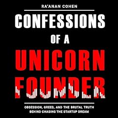 Confessions of a Unicorn Founder Audiolibro Por Ra'anan Cohen arte de portada
