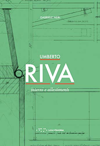 Umberto Riva. Interni e allestiment