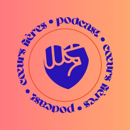Coeurs Fi&egrave;res Podcast Por Coeurs Fi&egrave;res arte de portada