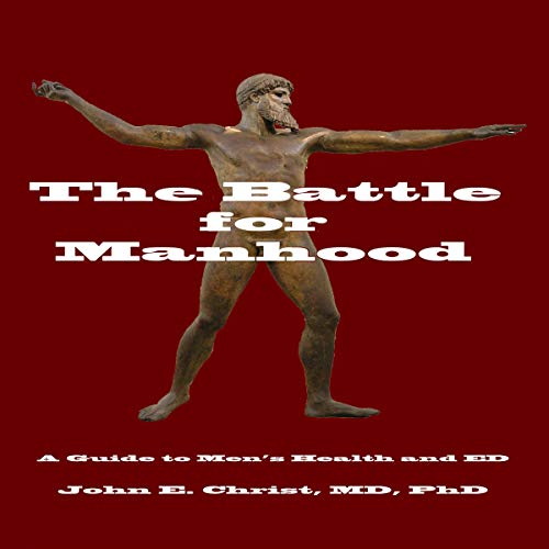 Télécharger The Battle for Manhood: A Guide to Men's Health and ED Livre PDF Gratuit