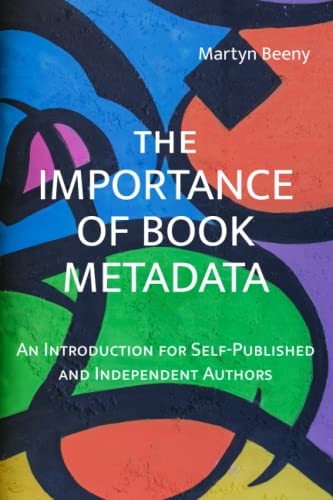 The Importance of Book Metadata: An Introduction for Self-Published and Independent Authors