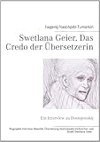 Swetlana Geier. Das Credo der Übersetzerin: Ein Interview zu Dostojewskij