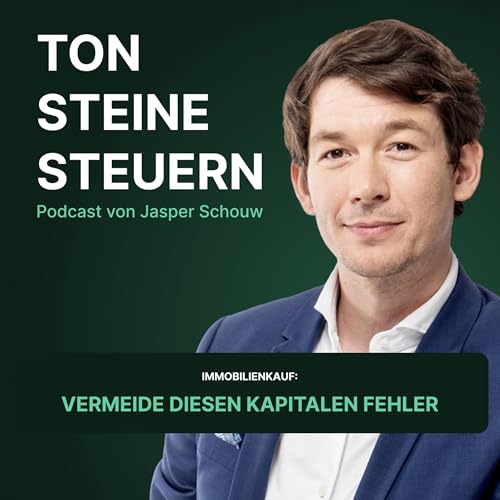 Der kapitale Fehler beim Immobilienkauf: Warum gute Deals im Kopf gemacht werden | Ton Steine Steuern