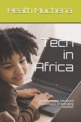 Tech in Africa: Implementing Advanced Technologies in Emerging Markets
