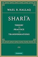 Shari'a South Asian Edition: Theory, Practice, Transformations 0521180333 Book Cover