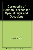 Cyclopedia of Sermon Outlines for Special Days and Occasions B000GRE1XO Book Cover