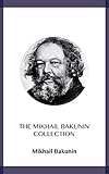  The Mikhail Bakunin Collection (English Edition)