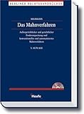 Das Mahnverfahren: Aussergerichtlicher und gerichtlicher Forderungseinzug und konventionelles und automatisiertes Mahnverfahren. (Berliner Rechtshandbücher)
