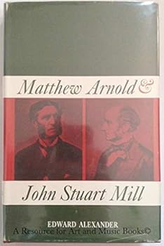 Hardcover Matthew Arnold and John Stuart Mill Book