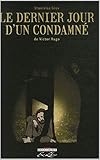 Le Dernier Jour D’un Condamné: Victor Hugo