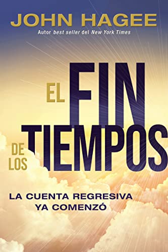El fin de los tiempos: La cuenta regresiva ya comenzó (Spanish Edition)