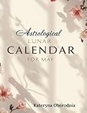 Astrological Lunar Calendar for May (English Edition)