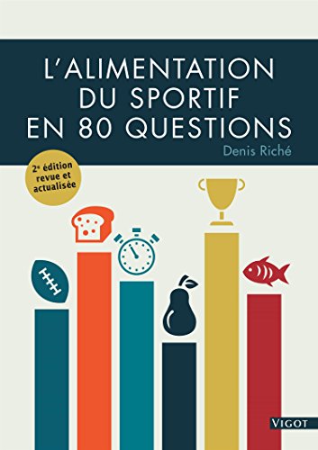 Télécharger L'alimentation du sportif en 80 questions PDF