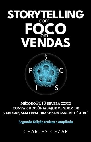 STORYTELLING COM FOCO EM VENDAS: MÉTODO PCIS REVELA COMO CONTAR H...