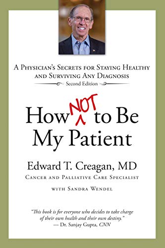 How Not To Be My Patient: A Physician