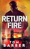 Return Fire (Sam Archer Book 6)