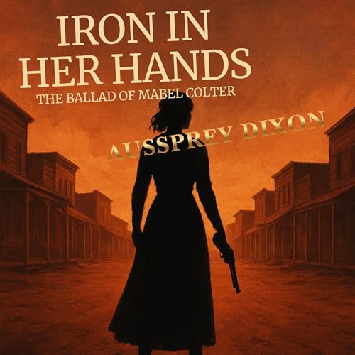 Iron in Her Hands Audiolivro Por Aussprey Dixon capa