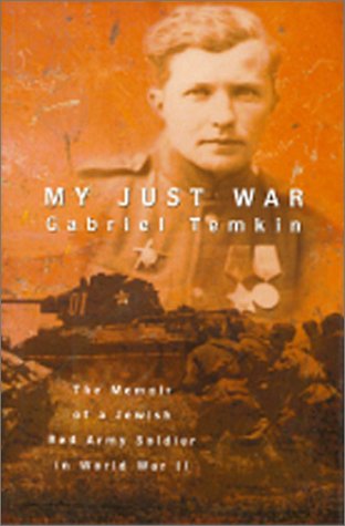 Buy My Just War: The Memoir of a Jewish Red Army Soldier in World War II — BookShops.in