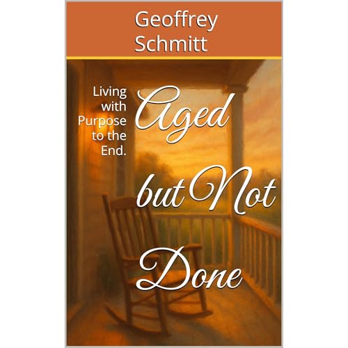 Aged but Not Done Audiolibro Por Geoffrey Schmitt arte de portada