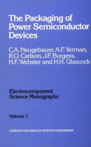 Packaging of Power Semiconductor Devices book by Charise Neugebauer