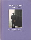  Michelangelo Pistoletto E LA Fotographia