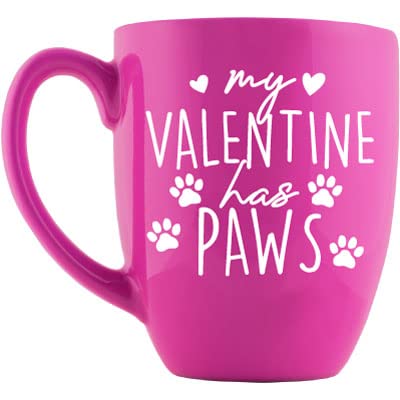 PlaqueMaker My Valentine has Paws Bistro Mug - Holds 16-OZ Liquid - Great for Pet Mom's and Dad's (Pink)