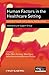 Human Factors in the Health Care Setting: A Pocket Guide for Clinical Instructors