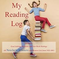 My Reading Log: (ages 9-16) with Newbery Winners and Honors List 1922-2015 1514283344 Book Cover