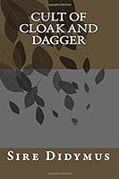 Cult of Cloak and Dagger 153704690X Book Cover