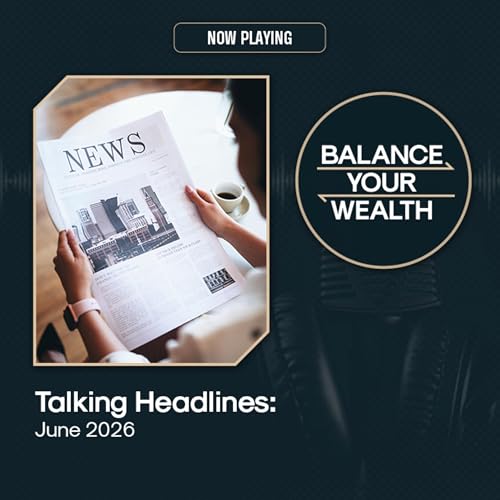 Talking Headlines: June 2026