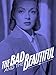 The Bad and the Beautiful