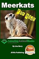 Meerkats for Kids - Amazing Animal Books for Young Readers 1517349397 Book Cover