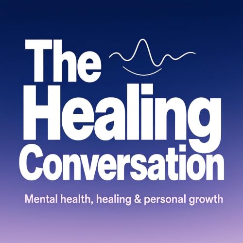『The Healing Conversation: Mental health, healing & personal growth』のカバーアート