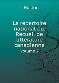Paperback Le r?pertoire national ou, Recueil de litt?rature canadienne Volume 2 [French] Book