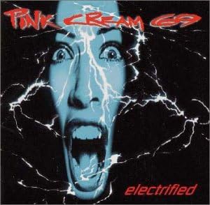 pink cream 69 electrified