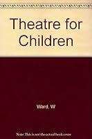 Theatre for children B0006AVQDY Book Cover