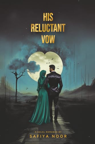His Reluctant Vow: A Halal Romance