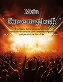 Mein Konzerttagebuch, Organisiere deine Konzerterlebnisse, behalte den Überblick über Veranstaltungsorte und persönliche Eindrücke