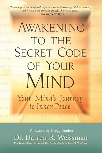Awakening To The Secret Code Of Your Mind: Your Mind'S Journey To Inner Peace