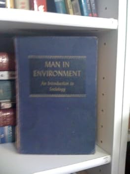 Hardcover Man in Environment an Introduction to Sociology Book